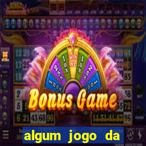 algum jogo da dinheiro de verdade